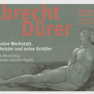 Albrecht Dürer und seine Werkstatt - Kalender 2025